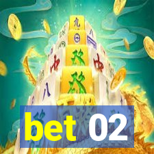 bet 02