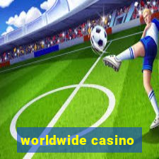 worldwide casino