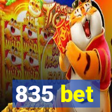 835 bet