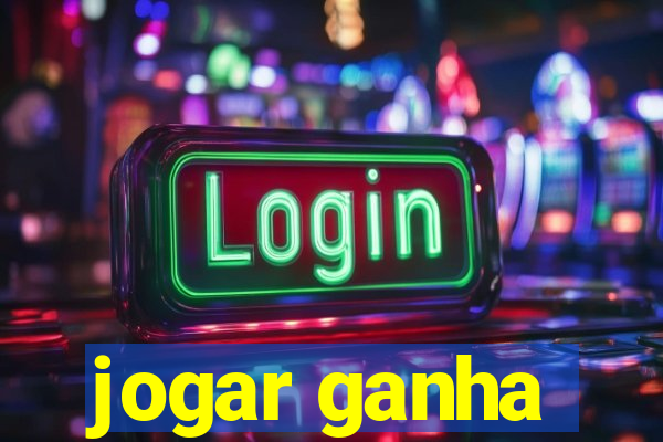 jogar ganha