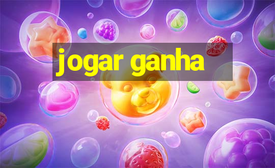 jogar ganha