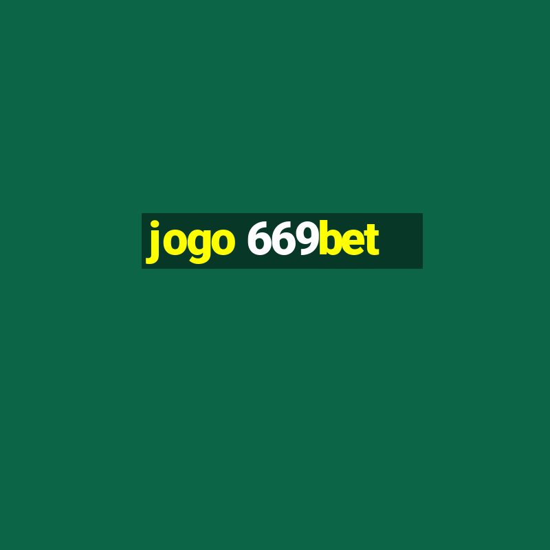 jogo 669bet