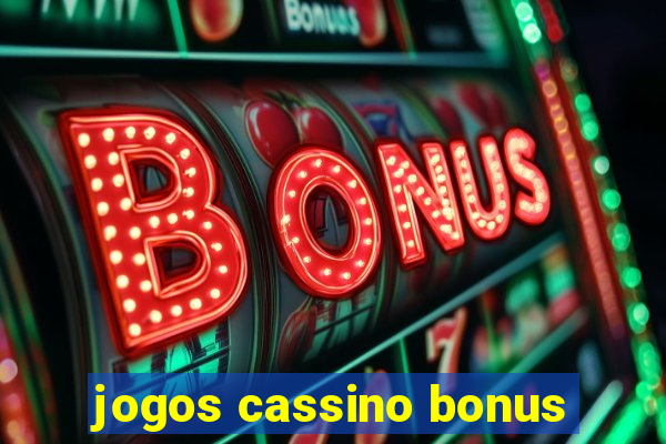 jogos cassino bonus