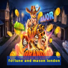 fortune and mason london