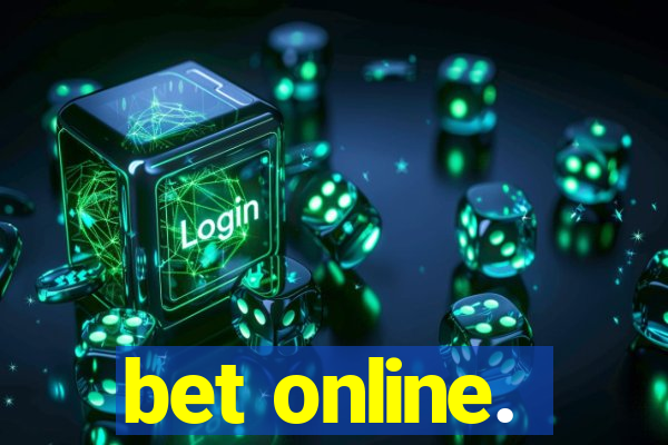 bet online.