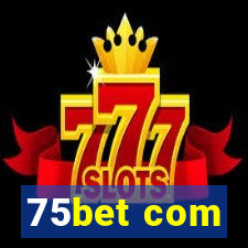 75bet com