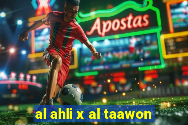 al ahli x al taawon