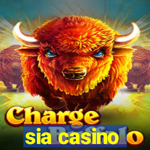 sia casino