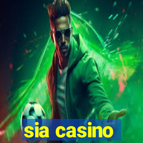 sia casino