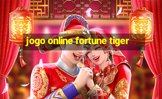 jogo online fortune tiger