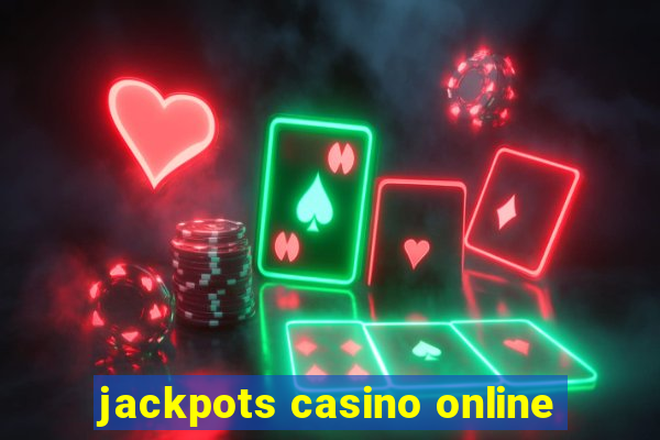 jackpots casino online