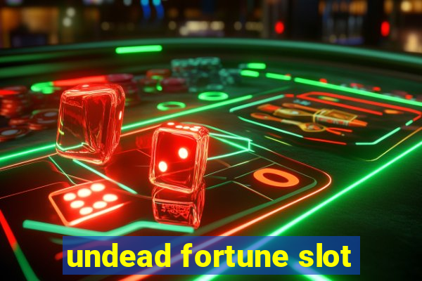 undead fortune slot