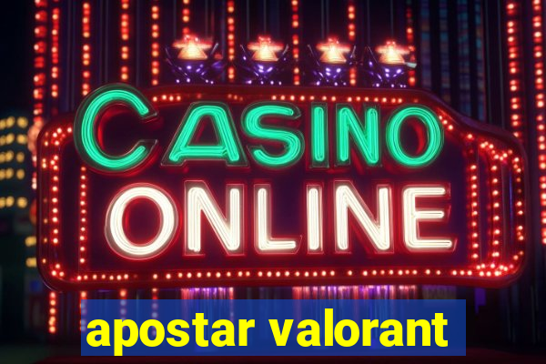 apostar valorant