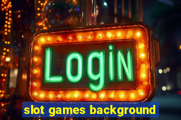 slot games background