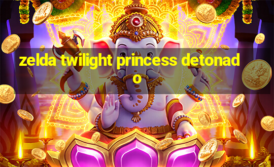 zelda twilight princess detonado