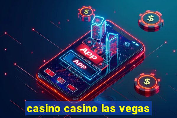 casino casino las vegas