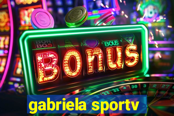 gabriela sportv