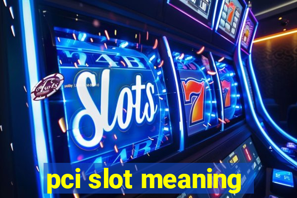 pci slot meaning