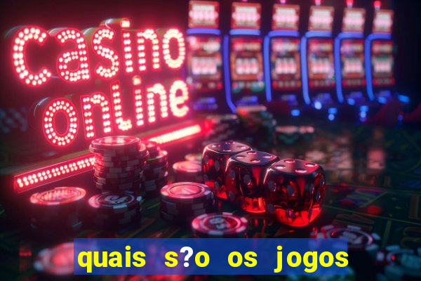 quais s?o os jogos que d?o dinheiro