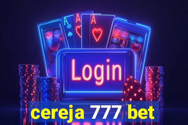 cereja 777 bet