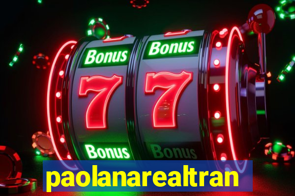 paolanarealtrans