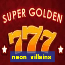 neon villains doublemax slot free play