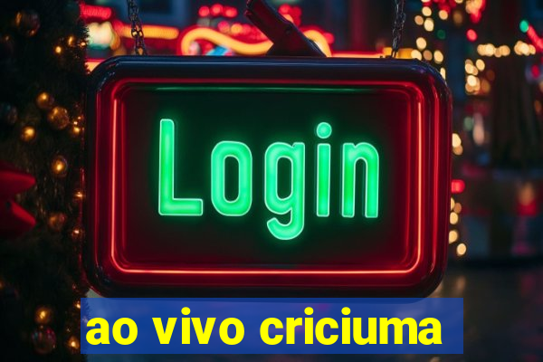 ao vivo criciuma