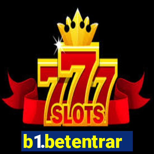 b1.betentrar