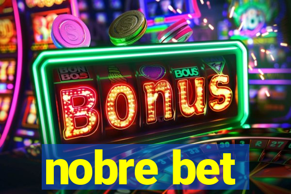 nobre bet