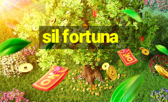 sil fortuna