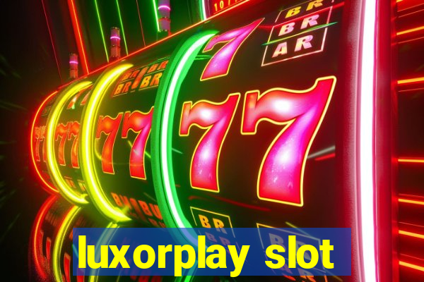 luxorplay slot