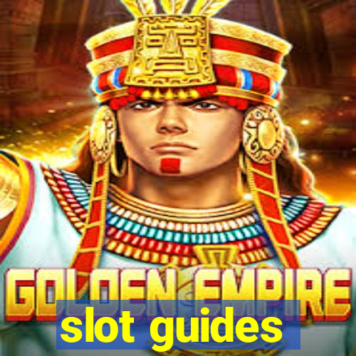 slot guides