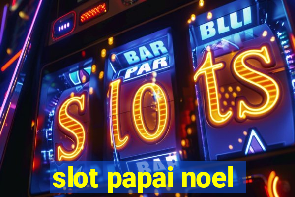 slot papai noel