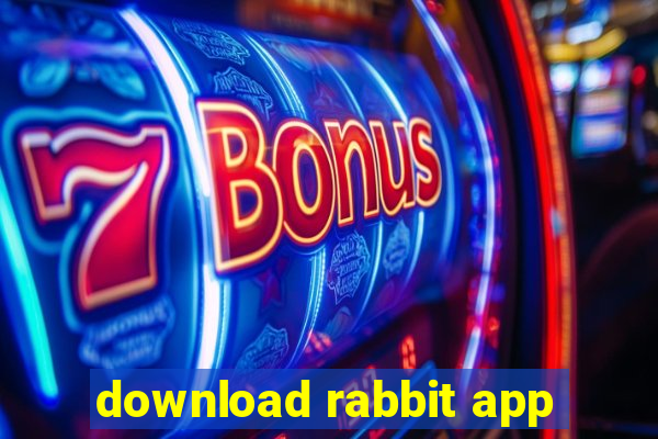 download rabbit app