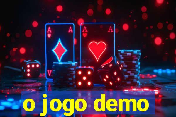 o jogo demo