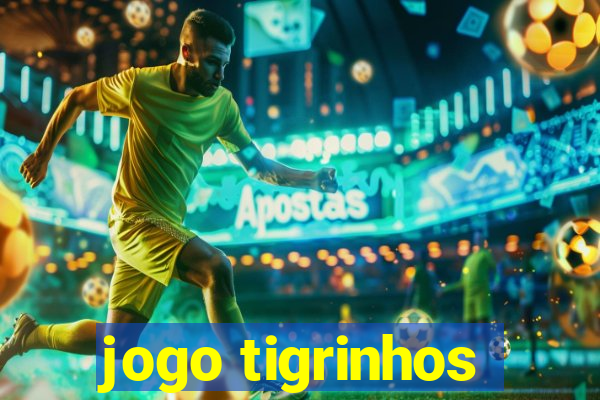 jogo tigrinhos