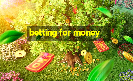 betting for money