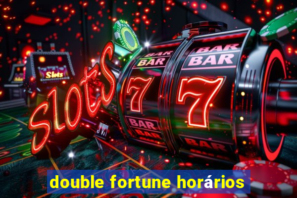 double fortune horários