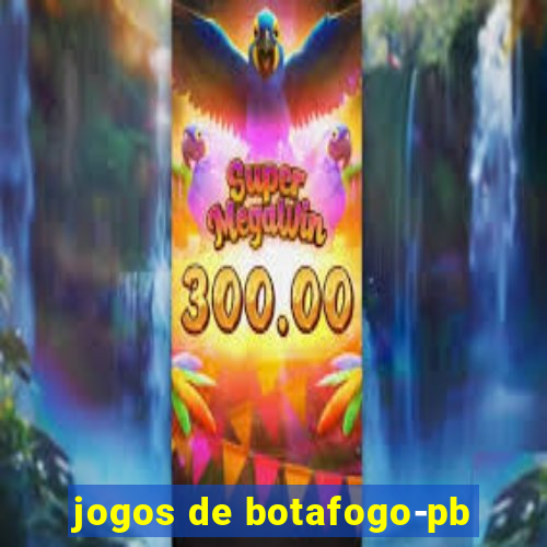 jogos de botafogo-pb