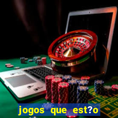 jogos que est?o pagando muito