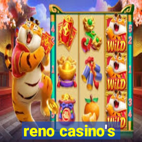 reno casino's