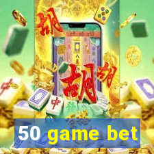 50 game bet