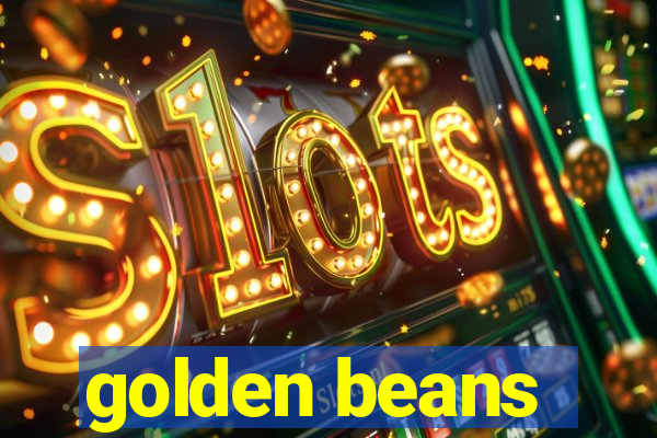 golden beans