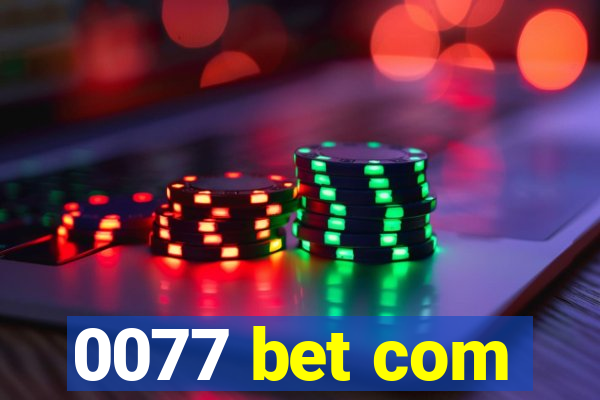 0077 bet com