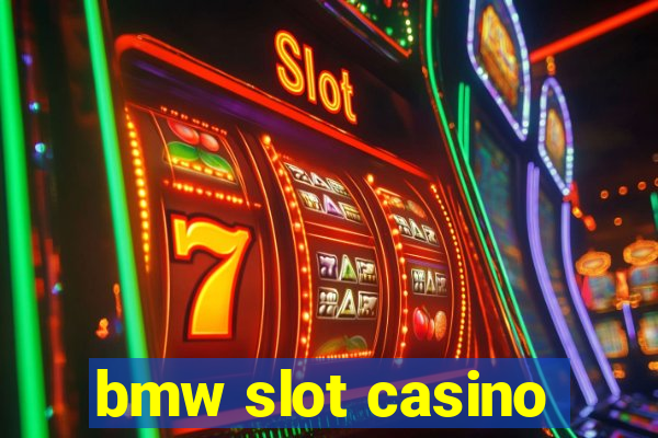 bmw slot casino