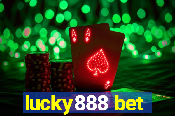 lucky888 bet