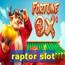 raptor slot