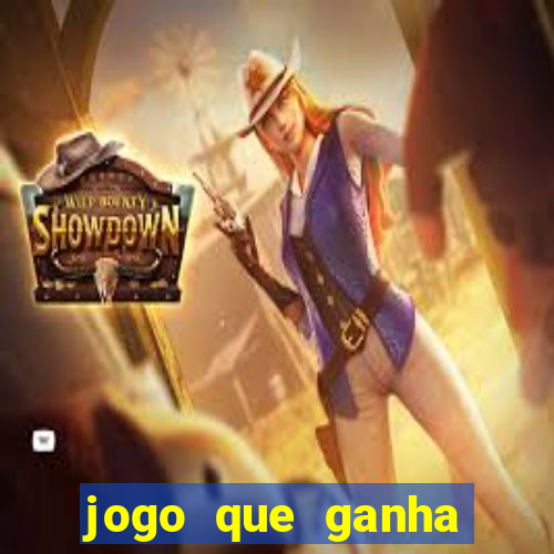 jogo que ganha dinheiro mesmo