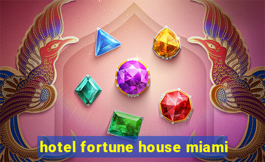 hotel fortune house miami