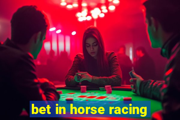 bet in horse racing